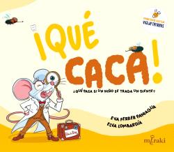 ¡Qué caca!